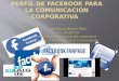 Perfil de facebook para la comunicación corporativa