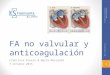 Fibrilación auricular no valvular y anticoagulación