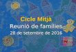 Reunió famílies cicle mitjà 2016 2017