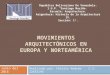Historia 4 movimientos arquitectónicos en europa y norteamérica
