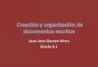 Creación y-organización-de-documentos-escritos-juan-jose