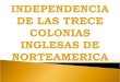 La independencia de las 13 colonias inglesas