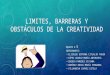 Limites barreras-y-obstã¡culos-de-la-creatividad (1)[1]