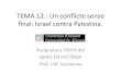 TEMA 12.- Un conflicte sense final: Israel contra Palestina