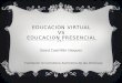 Educacion virtual vs presencial