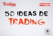50 ideas de trading