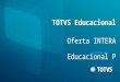 TOTVS Educacional - Oferta SaaS para Pequenas Escolas