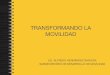 Transformando la Movilidad - Adolfo Hernandez Raigosa - Subsecretario de Desarrollo de Movilidad