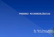 Pruebas microbiologicas en periodoncia
