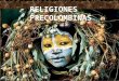 Religiones precolombinas