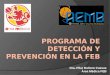 Programa de detección y prevención en la FEB