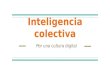 Inteligencia colectiva por una cultura digital ib