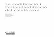 La normativa de la llengua catalana_Mòdul3_La codificació i l 