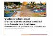 Vulnerabilidad de la estructura social en América Latina: