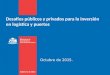 Paulina Soriano; Desafíos Públicos y Privados para la inversión en Logística y Puertos