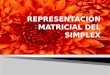 Representación matricial del simplex