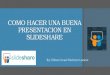 Como hacer una Buena presentacion en SlideShare