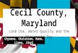 AREC455 Presentation - Cecil County