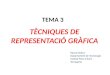 Tema 3. tècniques de representació gràfica