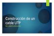 Construcción de un cable UTP