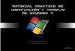 Tutorial practico de instalacion y trabajo de windows 7