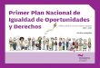 Primer Plan Nacional de Igualdad de Oportunidades y Derechos