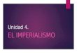Unidad 4. historia blog. imperialismo