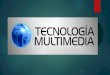 Tecnologias Multimedia