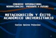 METACOGNICIÓN Y ÉXITO ACADÉMICO UNIVERSITARIO - Dr. Quiroz