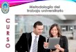 Presentacion metodologia del trabajo universit