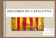Eix cronològic de la història de Catalunya