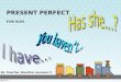 Present Perfect For Kids