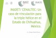 CENALTEC: Triple hélice en el Estado de Chihuahua, México