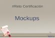 Mockups reto certificacion