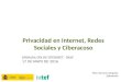 Privacidad en Internet, Redes Sociales y Ciberacoso