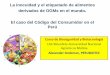 La inocuidad y el etiquetado de alimentos derivados de OGMs en el 