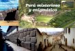 Perú misterioso y enigmático