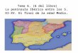 Tema  6 2eso 2016. La península íbérica entre los S: XI y XV.El final de la Edad Media