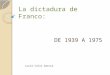 La dictadura de franco