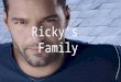Ricky's family