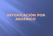 Intoxicacion por arsenicoo