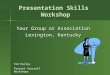 Presentation Skills Workshop Presentation