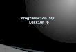 Curso SQL - Leccion 6