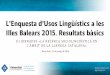 L’Enquesta d’Usos Lingüístics a les Illes Balears 2015. Resultats bàsics