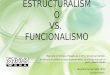 Estructuralismo vs. funcionalismo