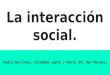 La interacción social