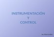 Semana 1 y 2 instrumentacion y control