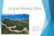 La gran muralla CHINA HISTORIA