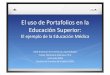 El uso de portafolios en la Educación Superior: El ejemplo de la Educación Médica. Por Tracey Tokuhama-Espinosa. Junio 2010