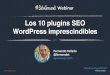 Presentación Webinar "Los 10 plugins SEO WordPress imprescindibles"